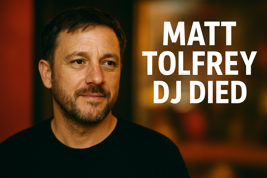 Matt Tolfrey DJ Died: Remembering a Legend of Electronic Music